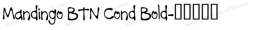 Mandingo BTN Cond Bold字体转换